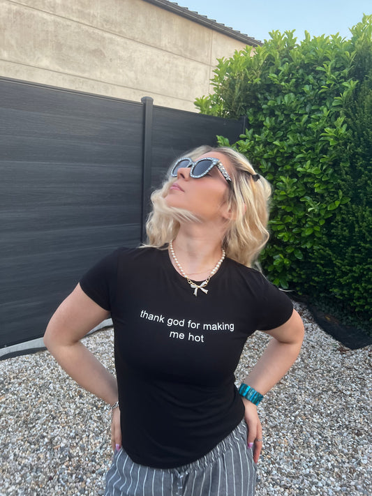 RAQUELLE - "thank god for making me hot" T-Shirt